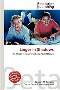 Linger in Shadows