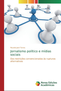 Jornalismo político e mídias sociais