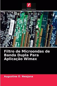 Filtro de Microondas de Banda Dupla Para Aplicação Wimax