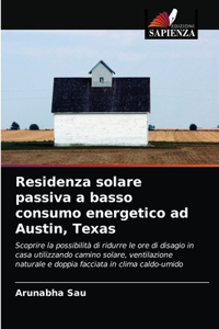 Residenza solare passiva a basso consumo energetico ad Austin, Texas