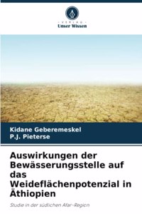 Auswirkungen der Bewässerungsstelle auf das Weideflächenpotenzial in Äthiopien