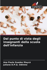 Dal punto di vista degli insegnanti della scuola dell'infanzia