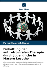 Einhaltung der antiretroviralen Therapie durch Jugendliche in Maseru Lesotho