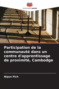 Participation de la communauté dans un centre d'apprentissage de proximité, Cambodge
