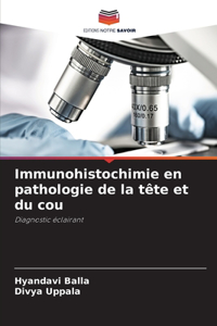 Immunohistochimie en pathologie de la tête et du cou