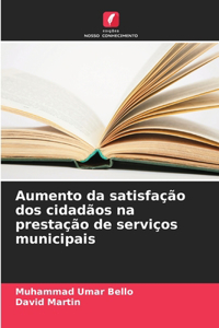 Aumento da satisfação dos cidadãos na prestação de serviços municipais
