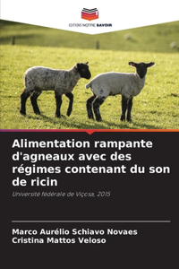 Alimentation rampante d'agneaux avec des régimes contenant du son de ricin