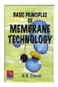 Basic Principles Of Membrane Technology
