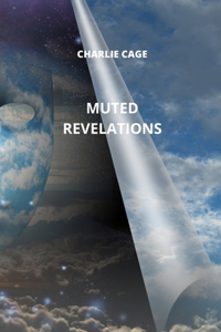 Muted Revelations