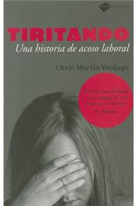 Tiritando: Una Historia de Acoso Laboral