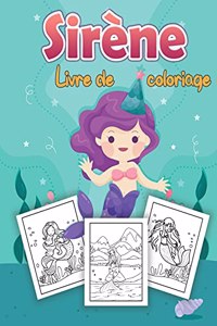 Sirene Livre de coloriage pour enfants: Pages de coloriage etonnantes Pour les enfants de 4 a 8 ans, de 9 a 12 ans (Coloring Books for Kids)