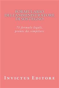 Formulario Dell'amministratore Di Sostegno: 71 Formule Legali, Pronte Da Compilare