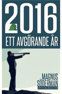 2016 - Ett avgörande år