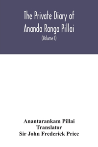 Private diary of Ananda Ranga Pillai