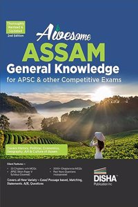 Awesome ASSAM - General Knowledge for APSC & other Competitive Exams 2nd Edition |