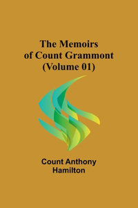 Memoirs of Count Grammont (Volume 01)