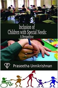 Inclusion of Children with Special Needs: A Perspective