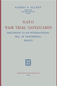 NATO ‘Fair Trial’ Safeguards: Precursor to an International Bill of Procedural Rights