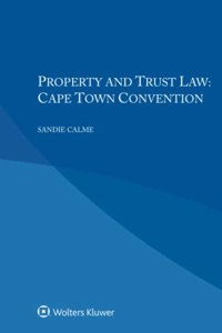 Property and Trust Law: Cape Town Convention