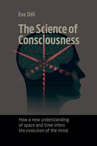 The Science of Consciousness