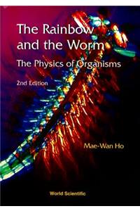 Rainbow and the Worm, The: The Physics of Organisms (2nd Edition)