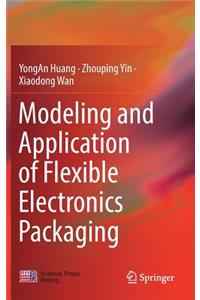 Modeling and Application of Flexible Electronics Packaging