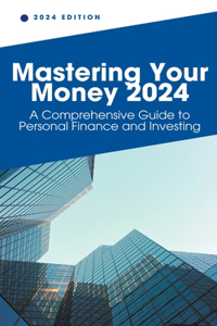 Mastering Your Money 2024