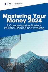 Mastering Your Money 2024