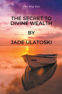 Secret to Divine Wealth