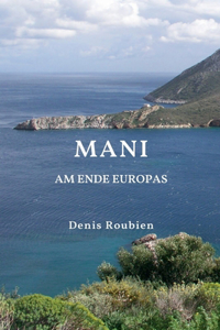 Mani. Am Ende Europas