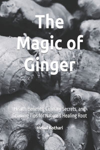 The Magic of Ginger