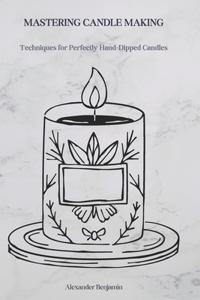 Mastering Candle Making