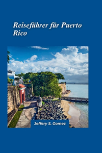 Puerto Rico Reiseführer 2024