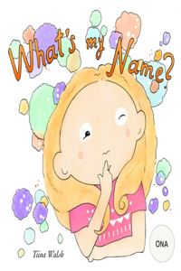 What's My Name? ONA