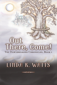 Out There, Come!