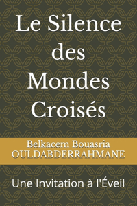Le Silence des Mondes Croisés