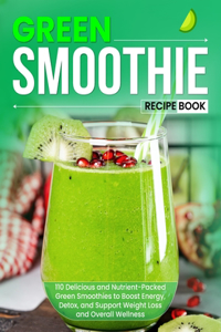 Green Smoothie Recipe Book