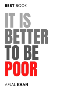 It Is Better to Be Poor