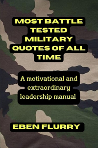 Most Battle Tested Military Quotes of All Time