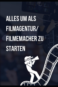 Alles um als Filmagentur zu starten