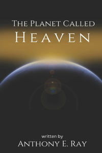 The Planet Called Heaven