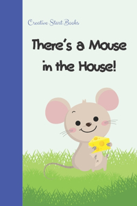 There's a Mouse in the House!