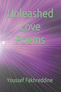 Unleashed Love Poems