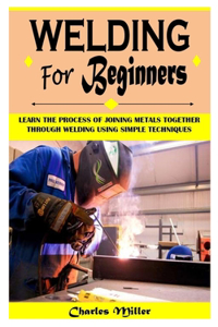 Welding for Beginners