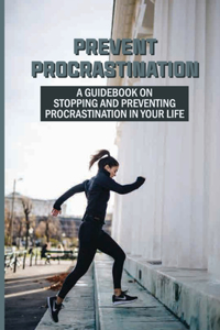Prevent Procrastination