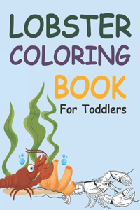 Lobster Coloring Book For Toddlers