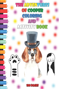 The Adventures of Cooper Coloring and Activity Book 100 pages