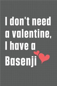 I don't need a valentine, I have a Basenji