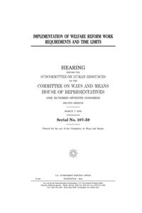 Implementation of welfare reform work requirements and time limits
