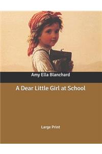 A Dear Little Girl at School